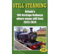 John Robinson Still Steaming - Britain's 100 Heritage Railways Where (Tascabile)