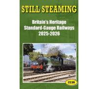 John Robinson Still Steaming - Britain's Heritage standard-gauge Rai (Tascabile)