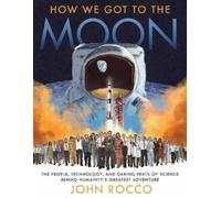 John Rocco How We Got to the Moon (Copertina rigida)