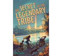 John Roche The Secret of the Legendary Tribe (Tascabile)