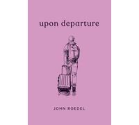 John Roedel Upon Departure (Tascabile)