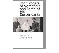 John Rogers of Marshfield and Some of His Descendants.