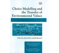 John Rolfe Choice Modelling and the Transfer of Environmental (Copertina rigida)