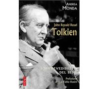 John Ronald Reuel Tolkien. L'imprevedibilità del bene