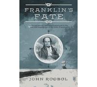 John Roobol Franklin's Fate (Copertina rigida)