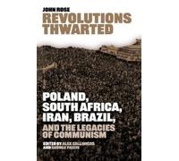 John Rose Revolutions Thwarted (Tascabile)