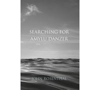 John Rosenthal Searching for Amylu Danzer (Copertina rigida)