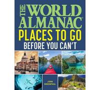 John Rosenthal The World Almanac Places to Go Before You Can't (Tascabile)