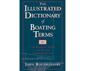 John Rousmaniere Illustrated Dictionary of Boating Terms (Tascabile)