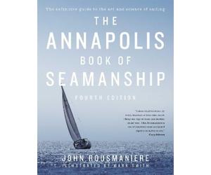 John Rousmaniere The Annapolis Book of Seamanship (Copertina rigida)