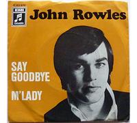 John Rowles - Say goodbye / M'Lady / C 23 970