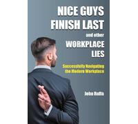 John Ruffa Nice Guys Finish Last and Other Workplace Lies (Tascabile)