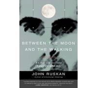 John Ruskan Between The Moon and The Walking (Tascabile)