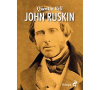 JOHN RUSKIN - BELL QUENTIN - Odoya