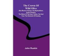 John Ruskin Fields Chromatography or Treatise on Colours and Pigment (Tascabile)
