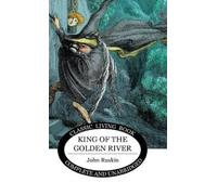 John Ruskin King of the Golden River (Copertina rigida)