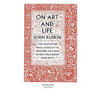 John Ruskin On Art and Life (Tascabile) Penguin Great Ideas