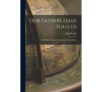 John Ruskin Our Fathers Have Told Us (Tascabile)