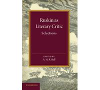 John Ruskin Ruskin as Literary Critic (Tascabile)