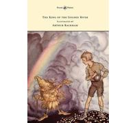 John Ruskin Art The King of the Golden River - Illustrated by (Copertina rigida)