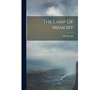 John Ruskin The Lamp Of Memory (Copertina rigida)