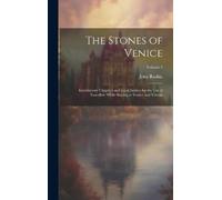 John Ruskin The Stones of Venice (Copertina rigida)
