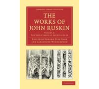 John Ruskin The Works of John Ruskin (Tascabile)