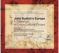 John Ruskin's Europe. A collection of cross-cultural essays