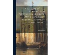 John Russell A History of the Nottingham Subscription Library (Copertina rigida)