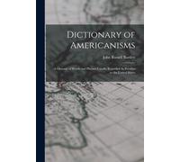 John Russell Ba Dictionary of Americanisms: A Glossary of Words and (Tascabile)