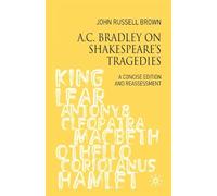 John Russell-Brown A.C. Bradley on Shakespeare's Tragedies (Tascabile)