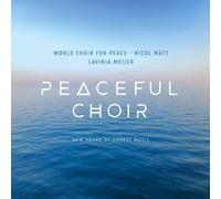 Meijer Lavinia - Peaceful Choir - New Sound Of Choral Music
