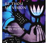 John Rutter Be Thou My Vision (Cambridge Singers) (CD) Album