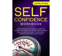 John Ryan Self Confidence Workbook: A Proven Program and Practical G (Tascabile)