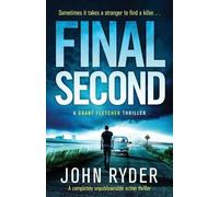 John Ryder Final Second (Tascabile) Grant Fletcher Thriller