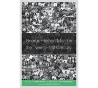 John Ryder George Herbert Mead in the Twenty-first Century (Tascabile)