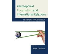 John Ryder Philosophical Pragmatism and International Relations (Tascabile)