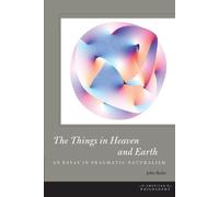 John Ryder The Things in Heaven and Earth (Copertina rigida) American Philosophy