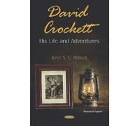 John S. C. Abbott David Crockett (Copertina rigida)