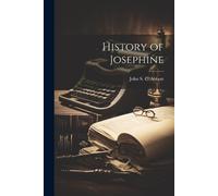 John S C Abbott History of Josephine (Tascabile)