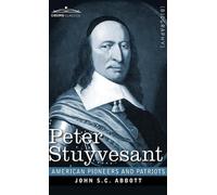 John S C Abbott Peter Stuyvesant (Copertina rigida)