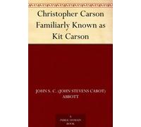 John S. C. (John Stevens Cabot) Abbott Eli Christopher Carson Famili (Tascabile)
