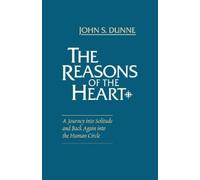 John S. Dunne The Reasons of the Heart (Tascabile)
