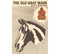 John S Eberhardt The Old Gray Mare (Tascabile)