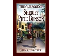 John S Fitzpatrick The Casebook of Sheriff Pete Benson (Tascabile)