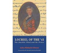 John S Gibson Lochiel of the '45 (Tascabile)