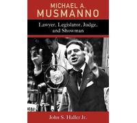 John S. Haller Jr. Michael A. Musmanno (Copertina rigida)