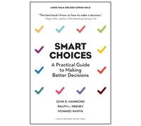 John S. Hammond Ralph L. Keeney Howard Raiffa Smart Choices (Copertina rigida)