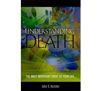 John S Hatcher Understanding Death (Tascabile)