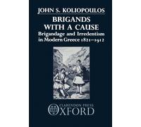 John S. Koliopoulos Brigands with a Cause (Copertina rigida)